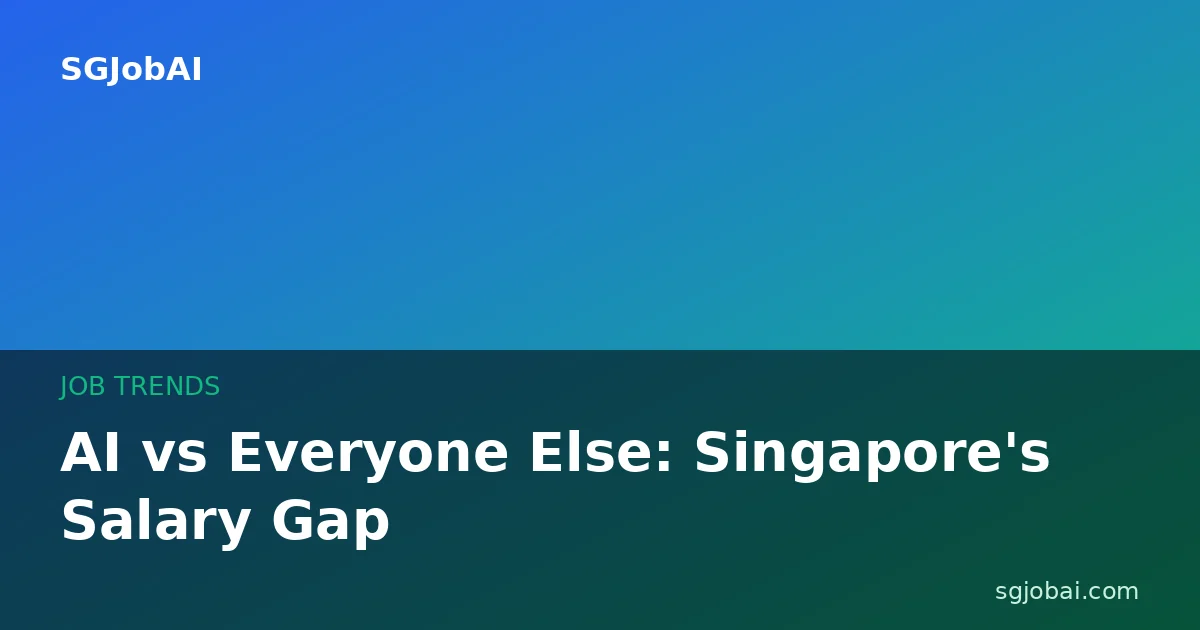 AI vs Everyone Else: Singapore's Salary Gap